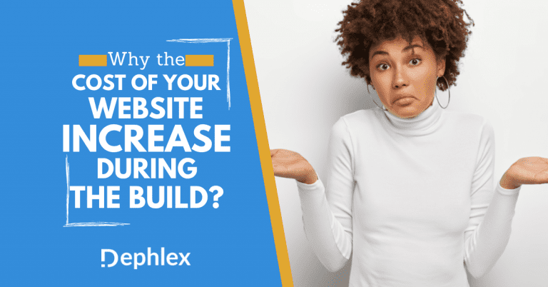 Why the cost of your website might increase during the build?
