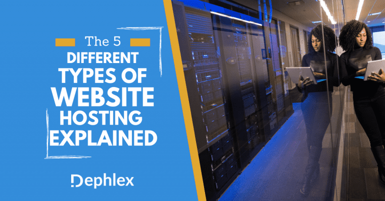 5 Types of Web Hosting You Need to Know About In 2022