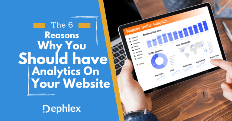 The 6 Reasons Why You Should Have Analytics On Your Website