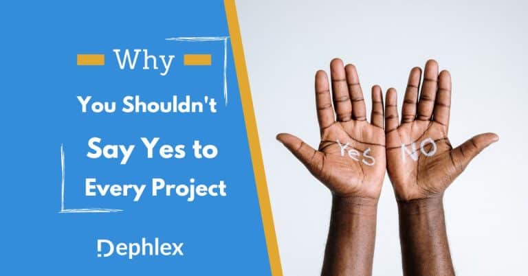 The Power of No: Why You Shouldn’t Say Yes to Every Project